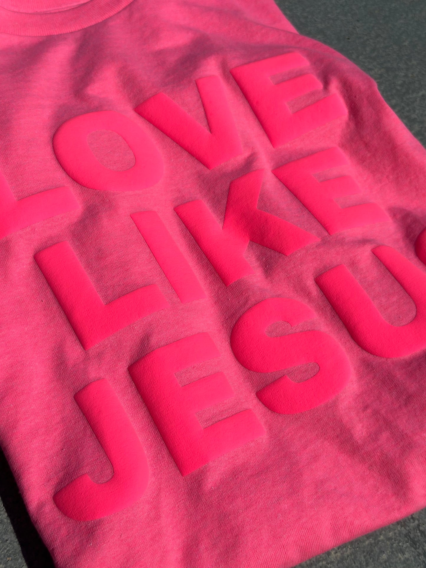 Neon Pink on Neon Pink - Love Like Jesus Tee