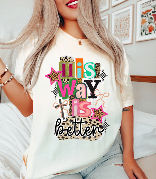 His Way Is Better Tee