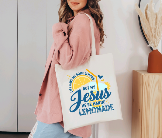 Jesus be makin Lemonade Tote Bag